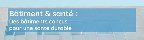 Formation Bâtiment & santé : Des bâtiments conçus pour une santé durable